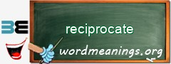 WordMeaning blackboard for reciprocate